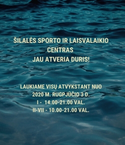 Rugpjūčio mėnesį keičiasi Šilalės sporto ir laisvalaikio centro darbo laikas, baseinas lankytojus priims:  I - 14.00-21.00 val. II-VII - 10.00-21.00 val.